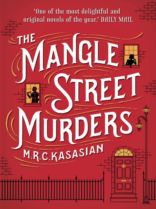 Title details for The Mangle Street Murders by M.R.C. Kasasian - Available